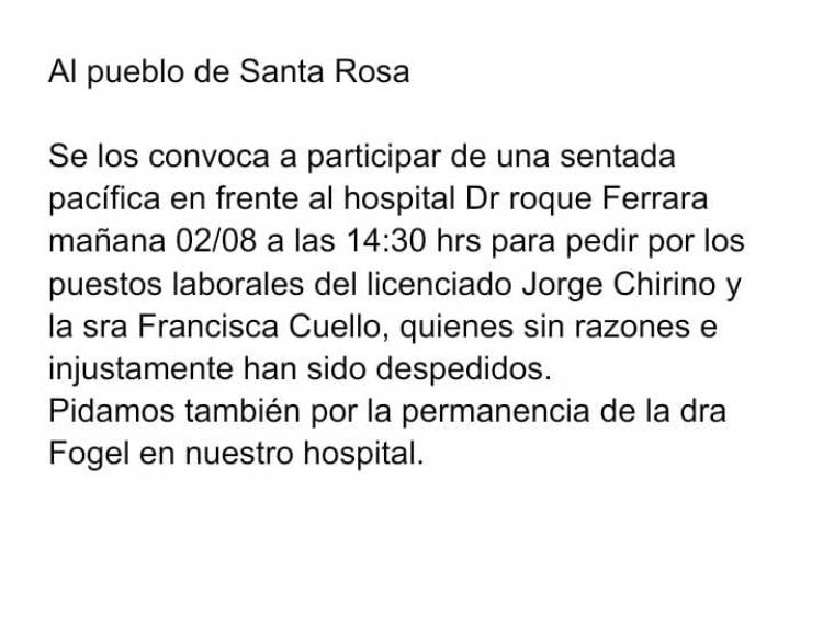 Santa Rosa:llaman a defender el Hospital por despidos de dos profesionales y defender una médica que quieren echar .Pretenden que sea una salita . Postiguillo no dirá nada??