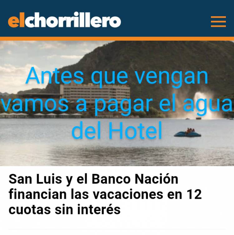 Invitan a Potrero en 12 cuotas , pero van a pagar el agua cortada del Hotel. Ridículos