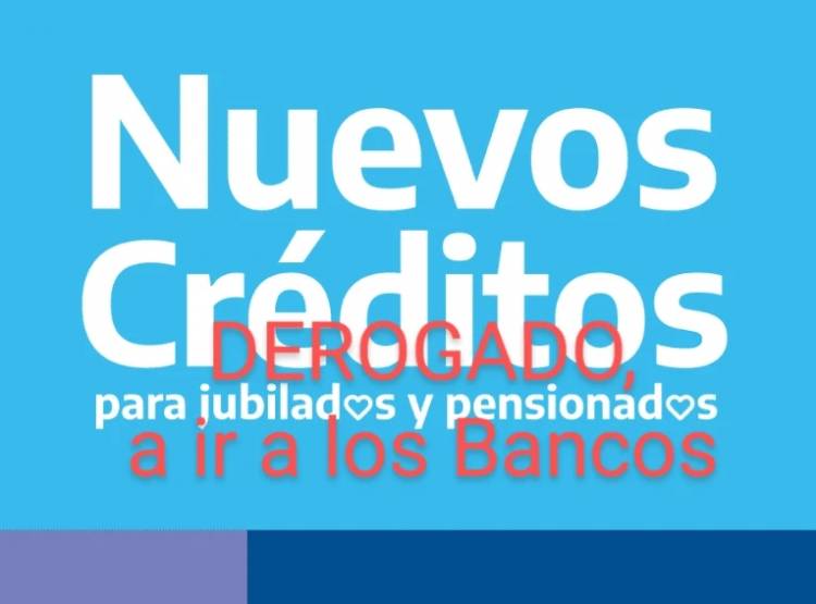 Milei derogó los créditos de ANSES a Jubilados. Deberán ir a la usura de los bancos 